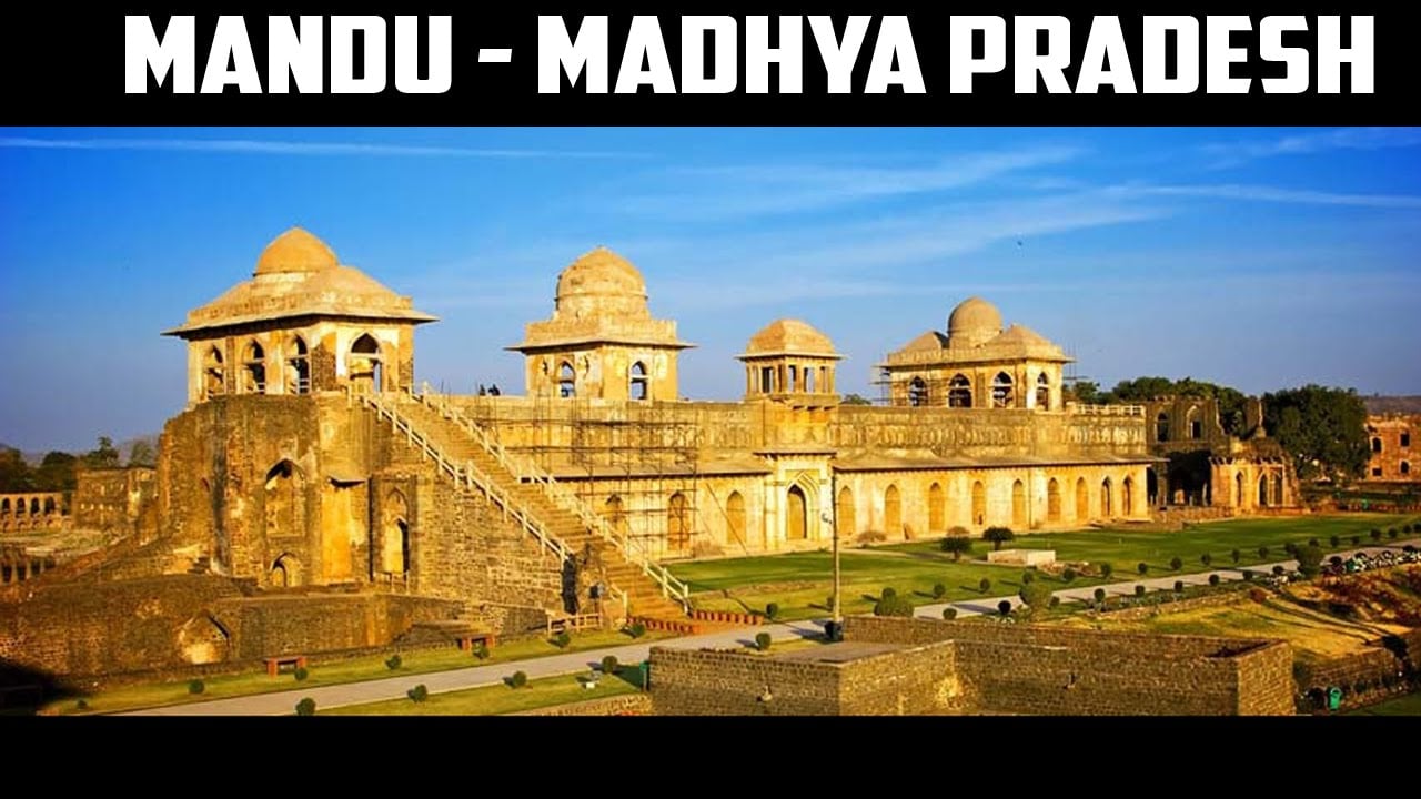 places to see in Mandu Madhya pradesh justwravel