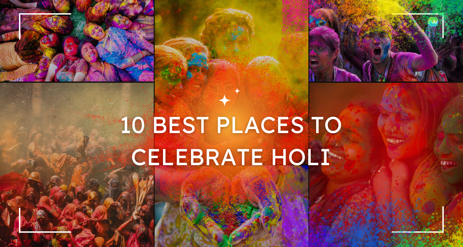 Best Places To Celebrate HHoli In India