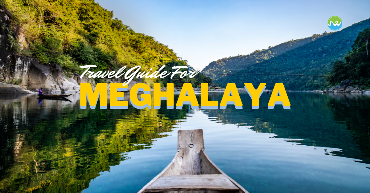 Meghalaya Travel guide