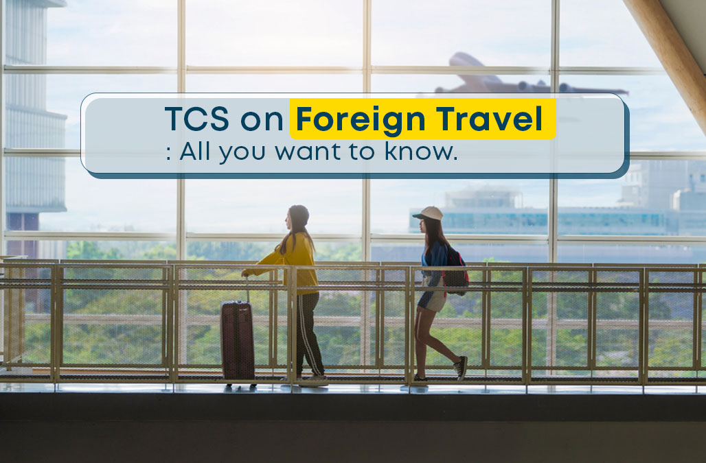 20% TCS on Foreign Travel: All You Need to Know