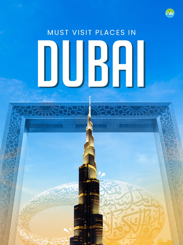 Must Visit Places In Dubai