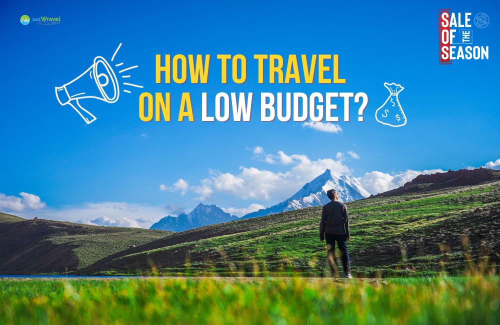 How to travel on Low Budget