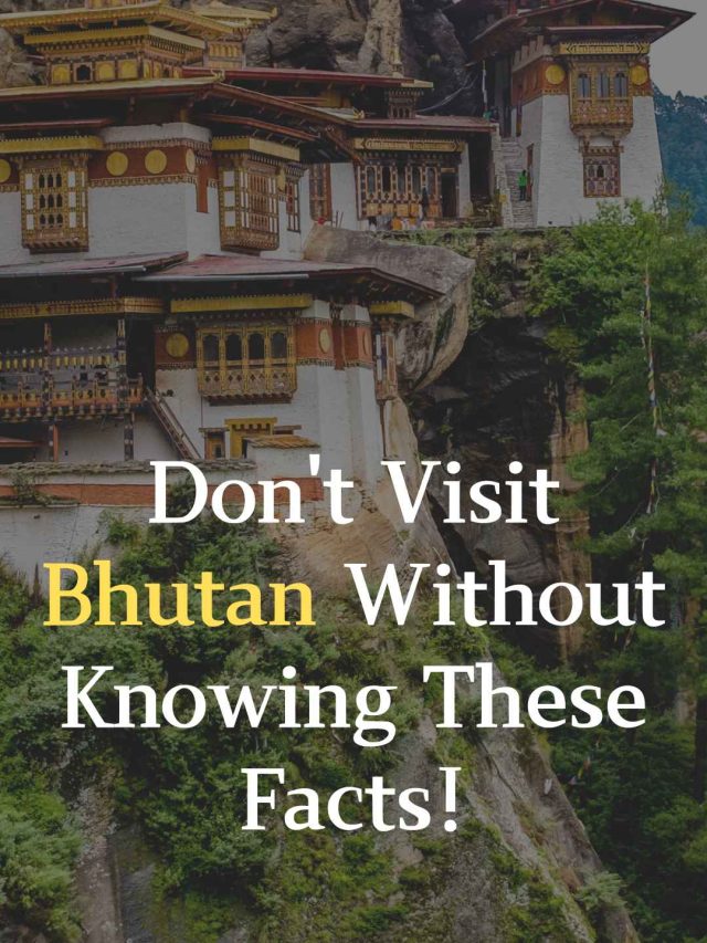Don't visit Bhutan without knowing these facts