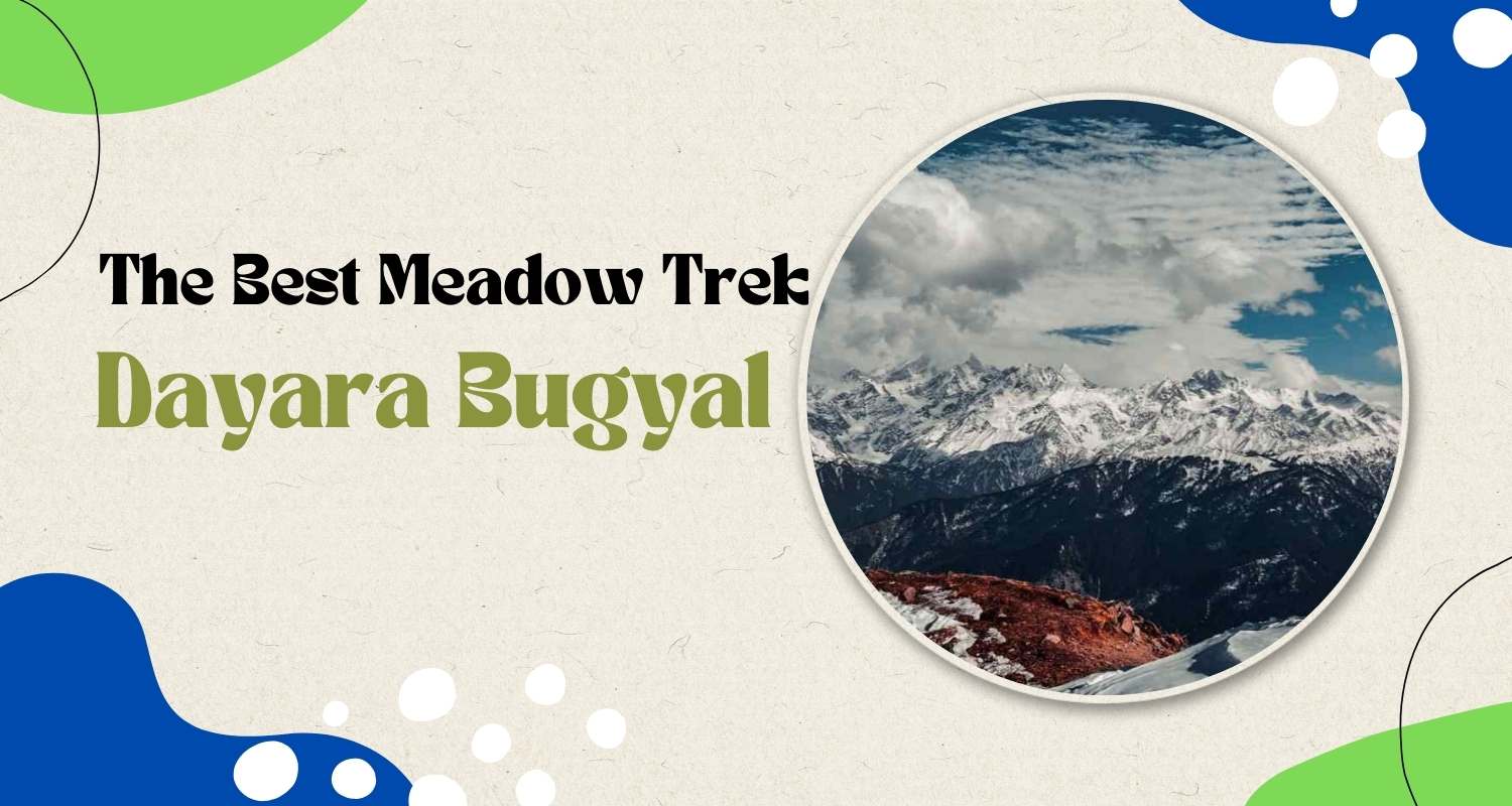 Dayara Bugyal Trek Itinerary