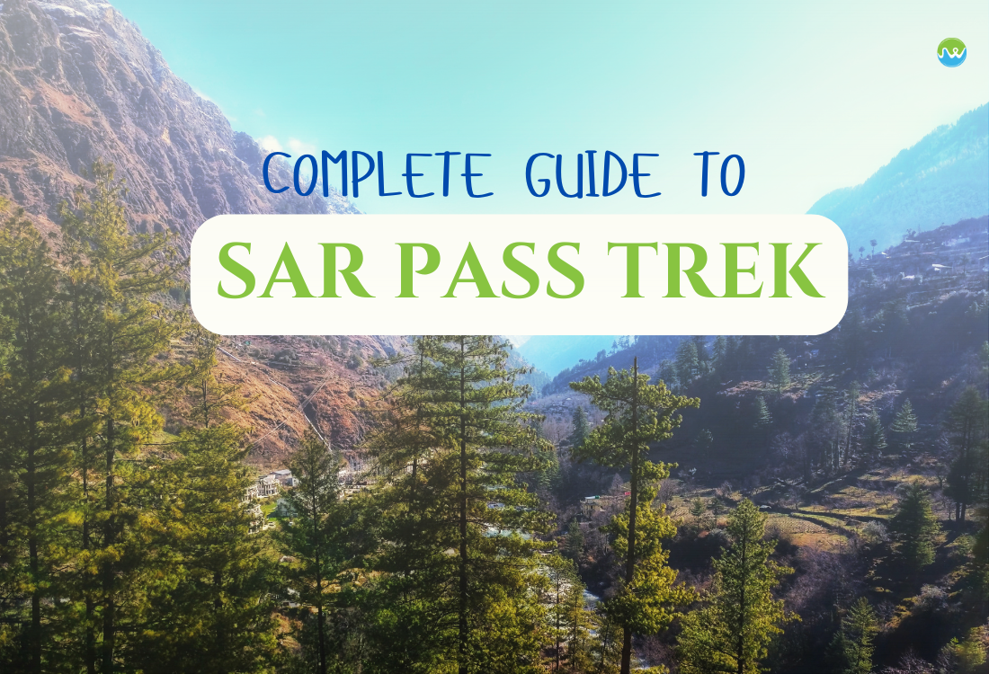 Complete Guide to Sar Pass Trek
