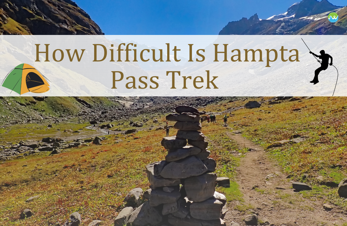 How Difficult Is Hampta Pass Trek