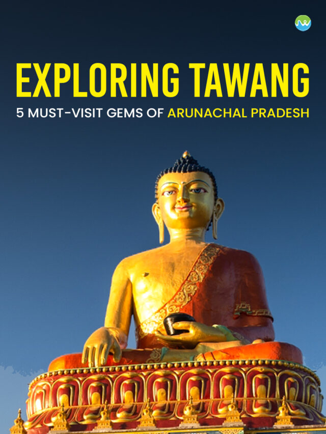Places to Visit in Tawang