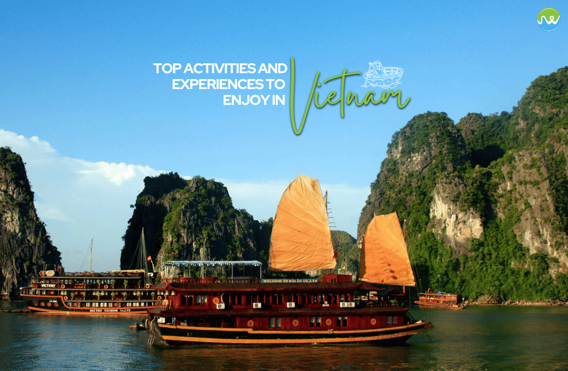 Top Activities and Experiences to Enjoy in Vietnam.