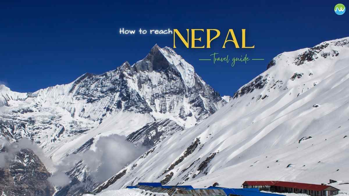 How to reach Nepal, travel guide.