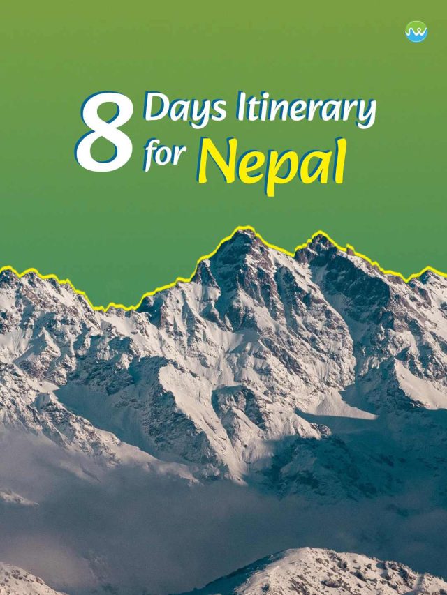 8 Days Itinerary for Nepal