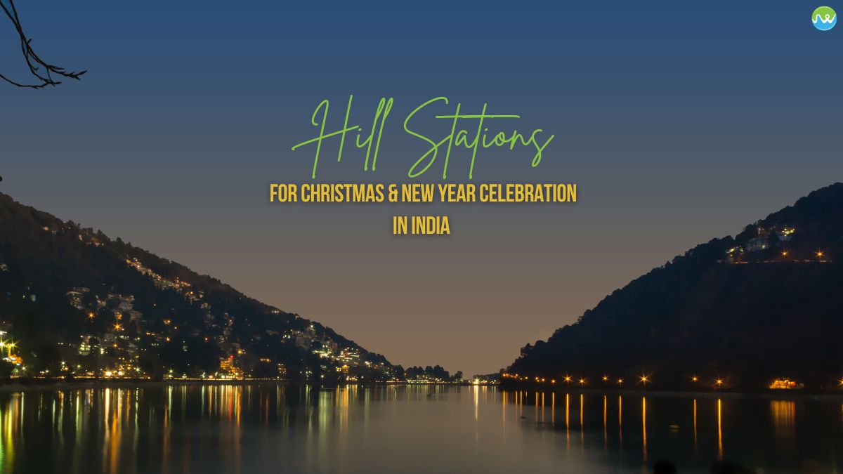 Best Hill stations for Christmas and new year celebration in India