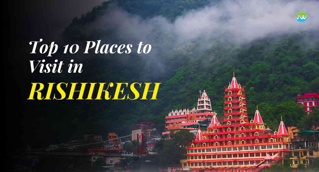 Places To Visit In Rishikesh