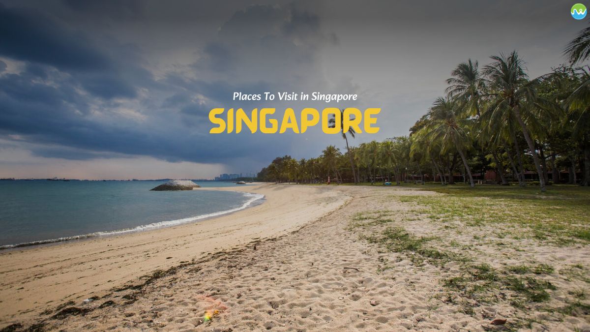 Places To Visit in Singapore