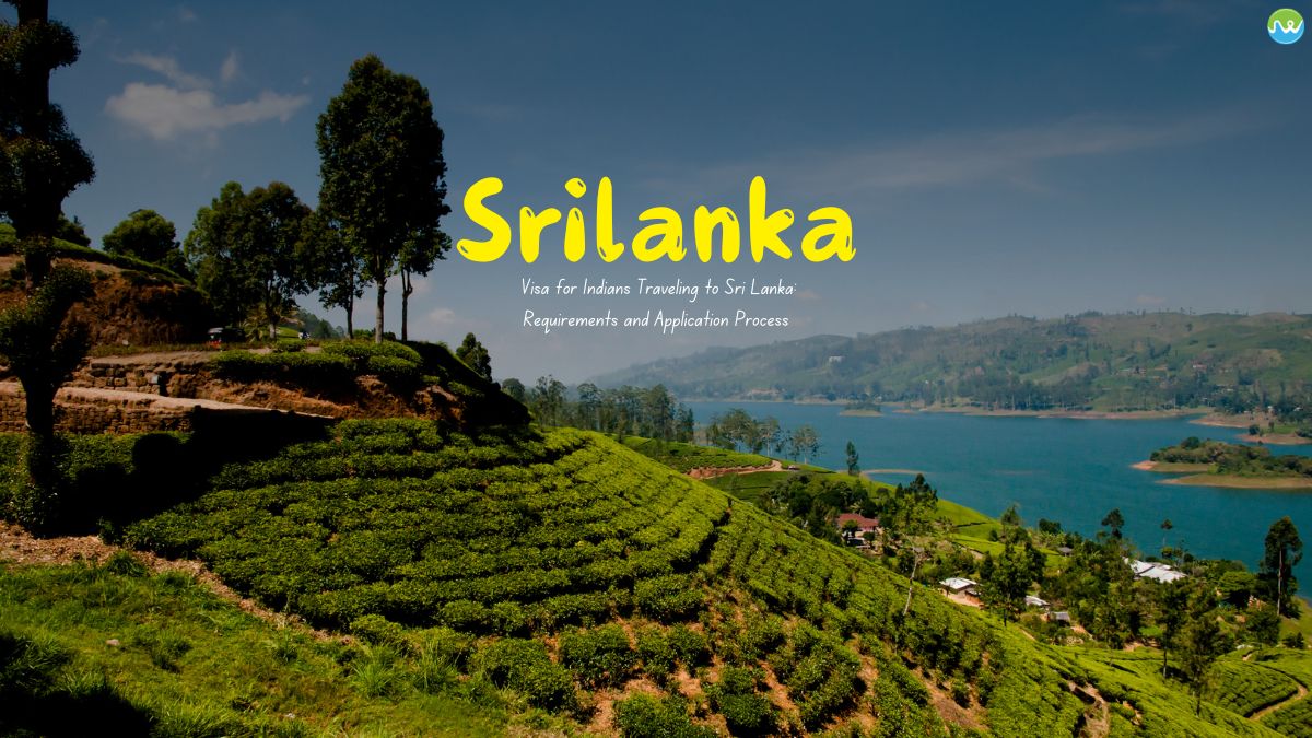 Visa for Indians Traveling to Sri Lanka Requirements and Application Process