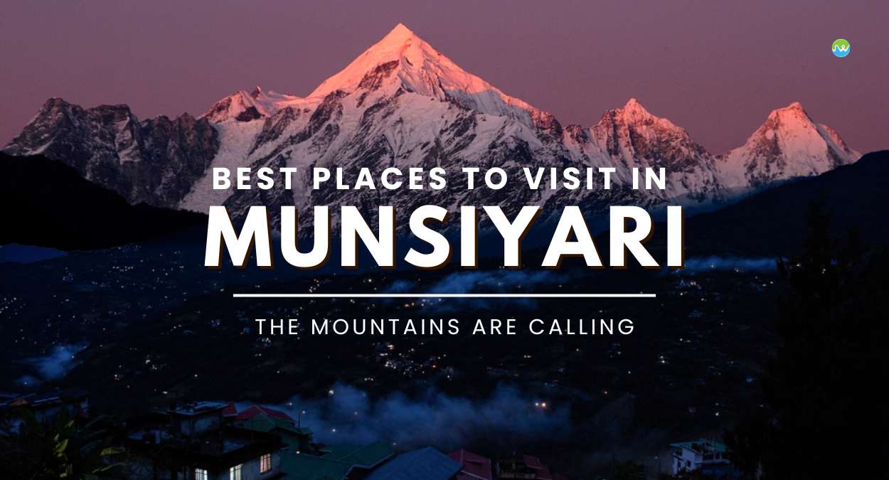 Best Places to visit in Munisyari