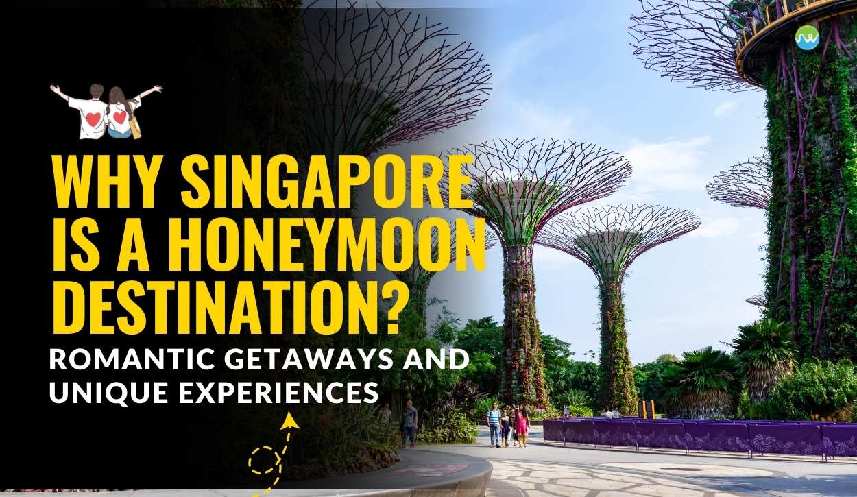 Why Singapore is a Honeymoon Spot