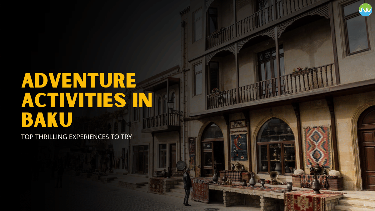 Adventure Activities in Baku