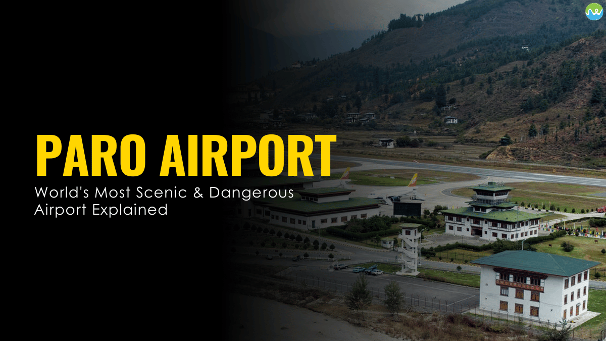 Paro Airport: World's Most Dangerous Airport Explained
