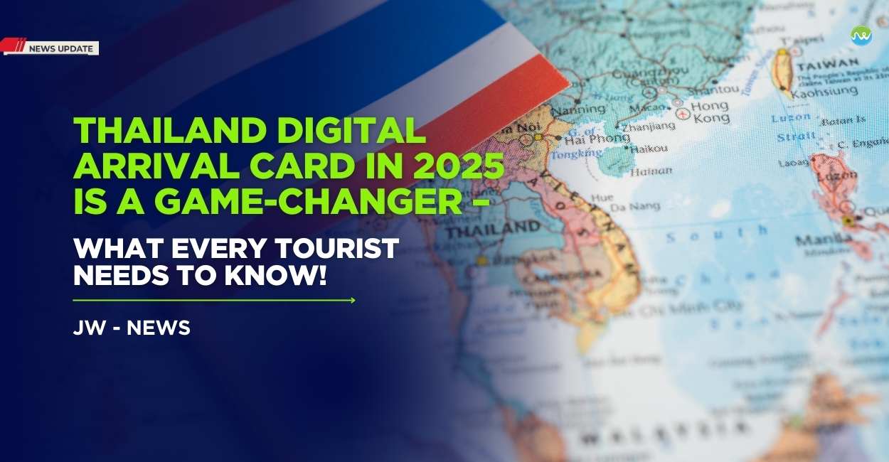 Thailand Digital Arrival Card in 2025 Is a Game-Changer