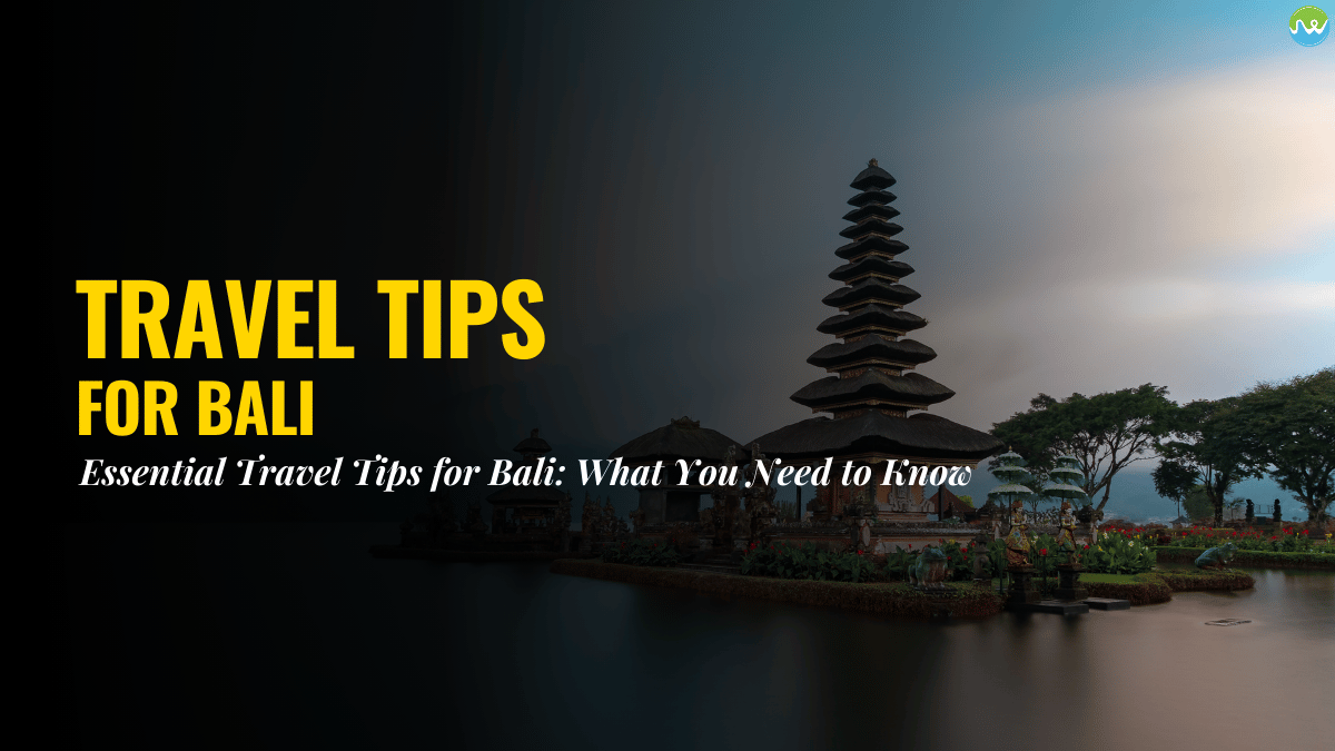 travel tips for bali