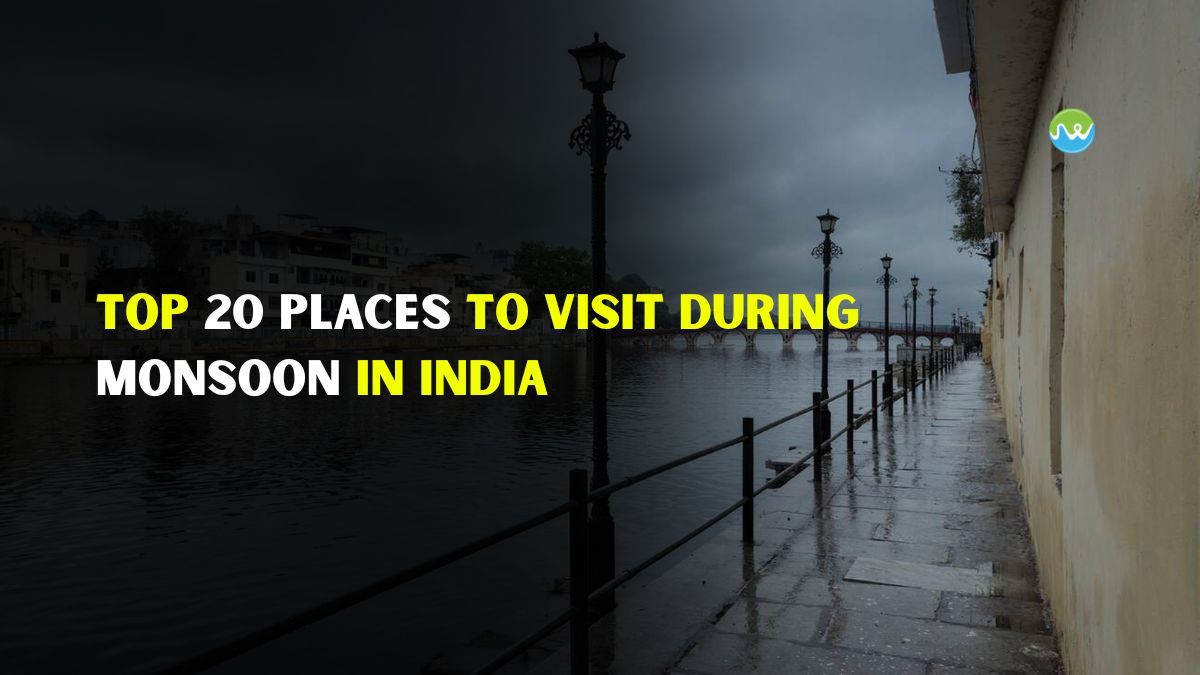Top 20 Places to Visit during Monsoon in India