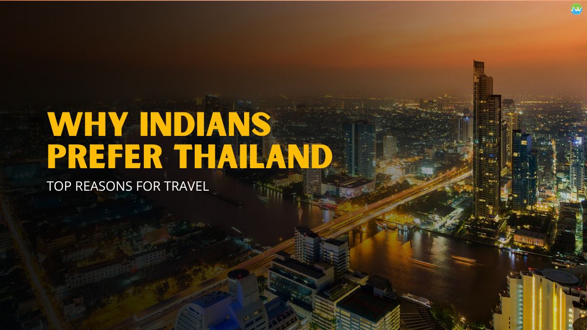 Why Indians Prefer Thailand