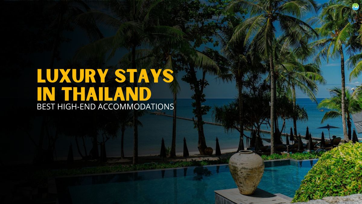 Luxury Stays in Thailand