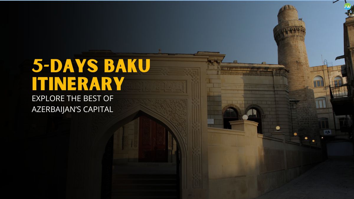 Baku itinerary