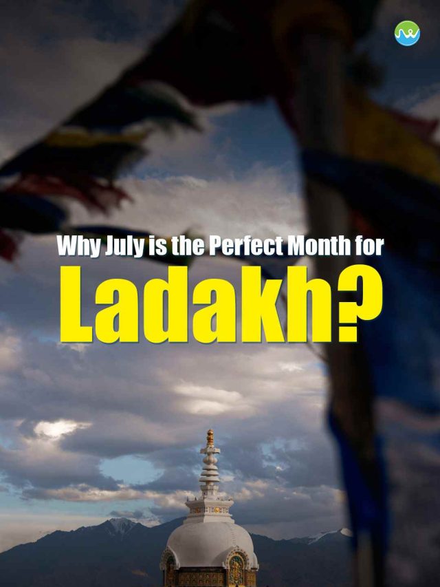 Why July is the Perfect Month for Ladakh