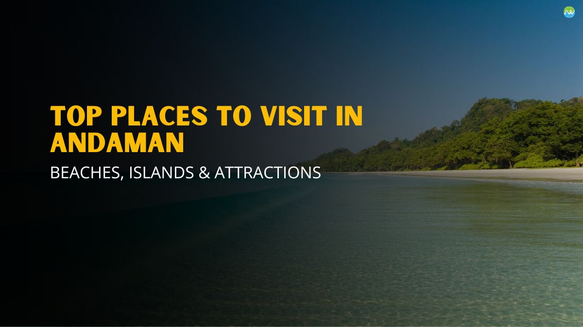 Top places to visit in Andaman