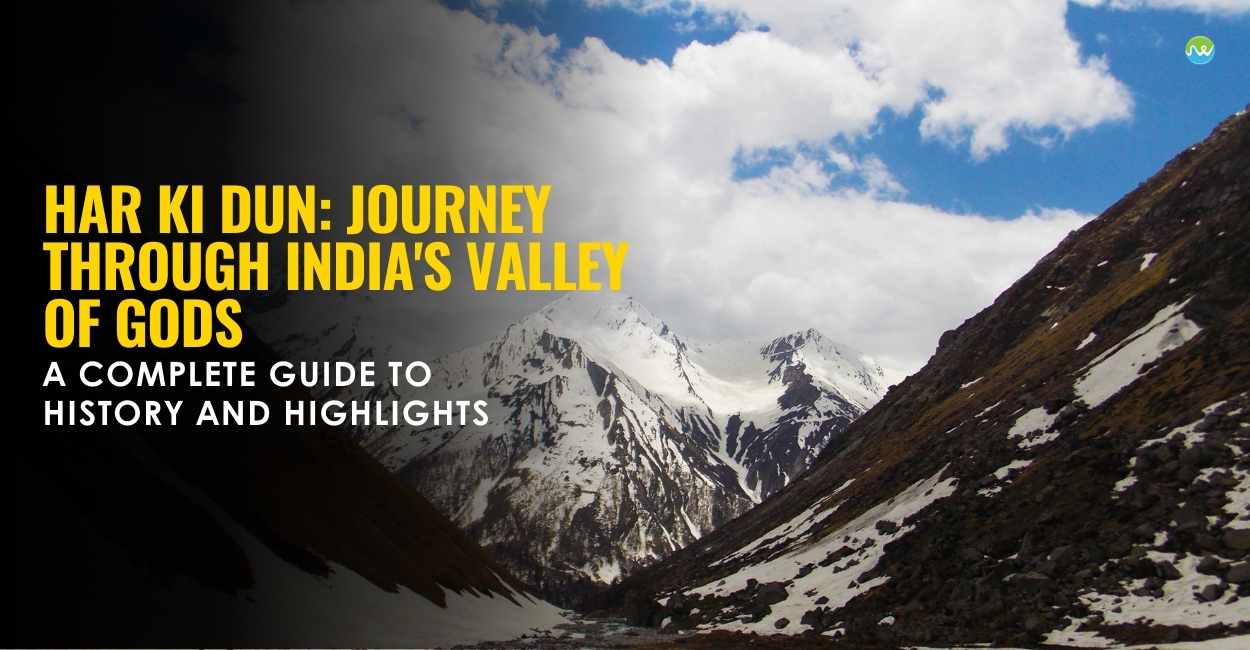 Har Ki Dun Journey Through India's Valley of Gods