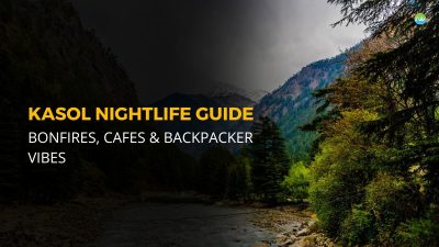 Kasol Nightlife Guide
