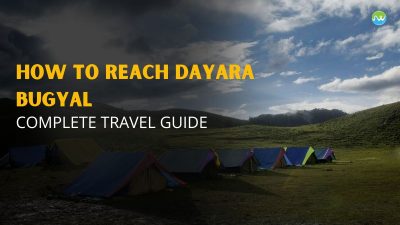 Dayara Bugyal Complete Travel Guide
