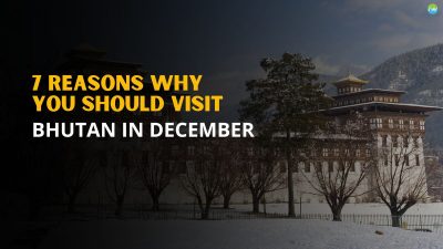 Reasons to visit Bhutan in December