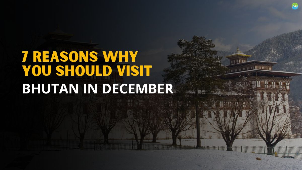 Reasons to visit Bhutan in December