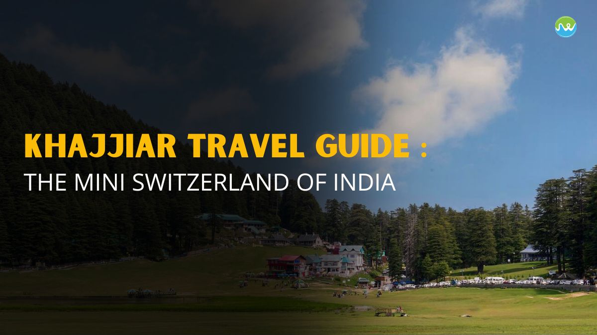 Khajjiar Travel Guide : The mini switzerland of India