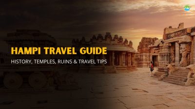 Hampi Travel Guide: History, Temples, Ruins & Travel Tips