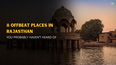 8 Offbeat Places in Rajasthan You Probably Haven’t Heard Of