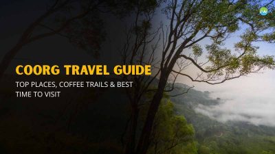 Coorg Travel Guide – Top Places, Coffee Trails & Best Time to Visit
