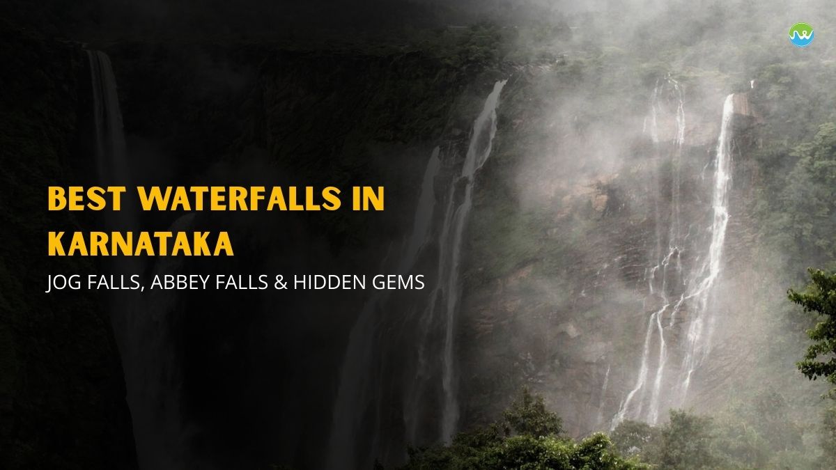 Best Waterfalls in Karnataka: Jog Falls, Abbey Falls & Hidden Gems