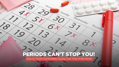 How to Travel Comfortably During That Time of the Month