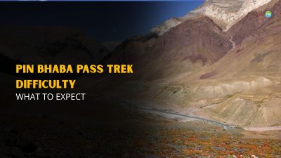 Pin Bhaba Pass Trek Difficulty Level (Complete Information)