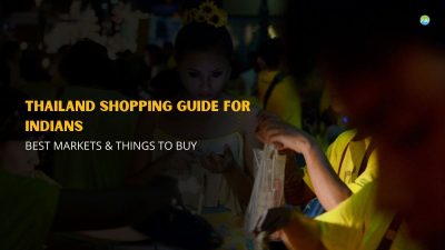 Thailand Shopping Guide for Indians: Best Markets & Things to Buy