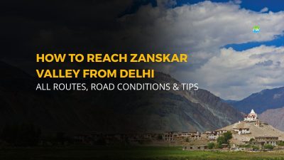 How To Reach Zanskar Valley from Delhi