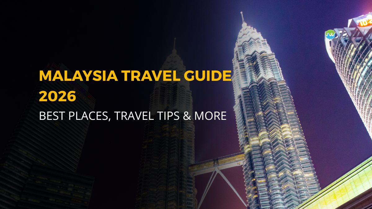 Malaysia Travel Guide 2026