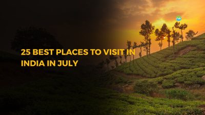 25 Best Places to Visit in India in July