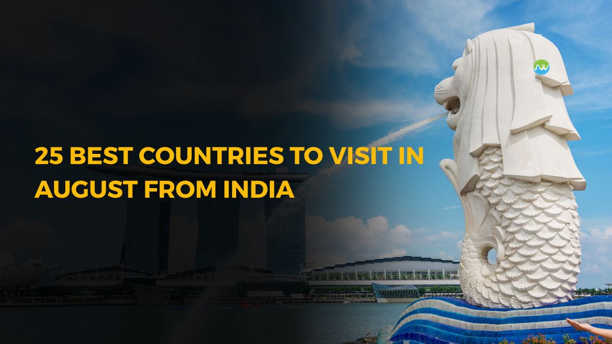 25 Best Countries to Visit in August from India