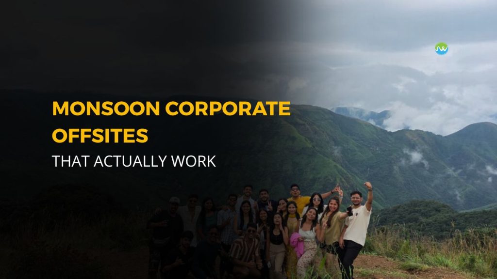 Corporate Offsite Monsoon Destination
