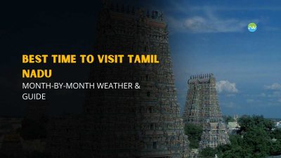 Best Time to Visit Tamil Nadu: Month-by-Month Weather & Guide
