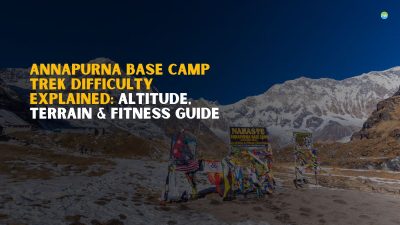 Annapurna Base Camp Difficulty Guide